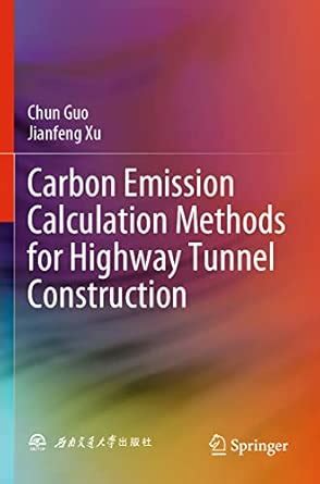 Carbon Emission Calculation Methods for Highway Tunnel Construction ...