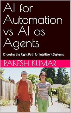 AI for Automation vs AI as Agents: Choosing the Right Path for ...