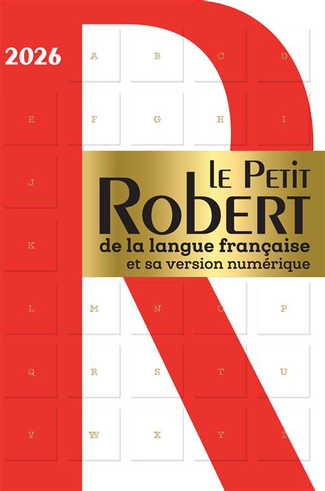 Dictionnaire Le Petit Robert de la langue française 2026 et sa version ...