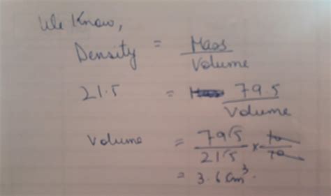 The density of platinum is 21.5 g/cm3 at 25°C. What is the volume of 79 ...