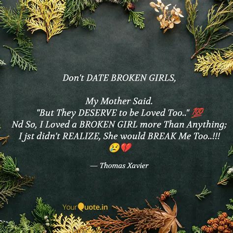 Don't DATE BROKEN GIRLS, ... | Quotes & Writings by Thomas Xavier ...