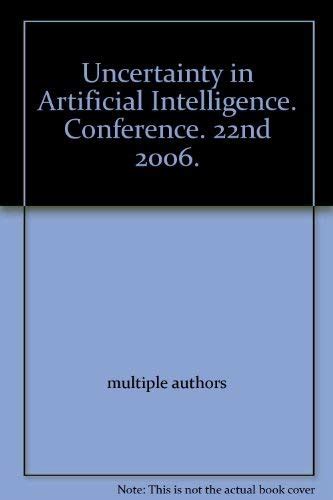 Uncertainty in Artificial Intelligence. Conference. 22nd 2006 ...