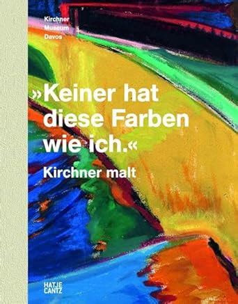 Buy 'Keiner hat diese Farben wie ich.' Kirchner malt (German Edition ...