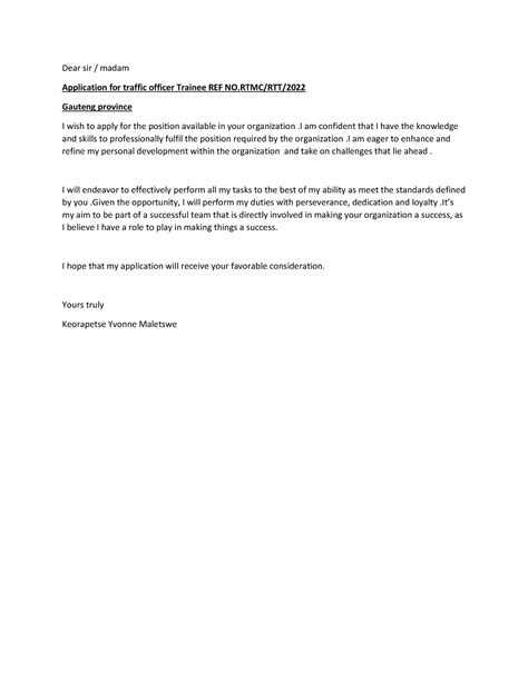 Application letter - please - Dear sir / madam Application for traffic officer Trainee REF NO ...
