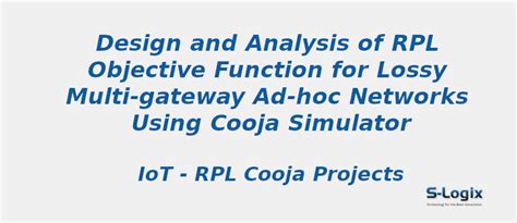 RPL Objective Function for Lossy Multi-gateway Ad-hoc Networks | S-Logix