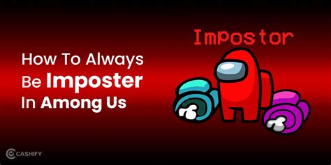 How To Always Be Imposter In Among Us | Cashify Blog