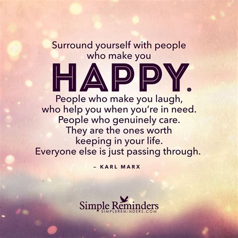 Surround yourself with people who make you happy by Karl Marx | Happy ...