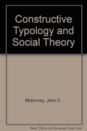Constructive Typology and Social Theory : McKinney, John C.: Amazon.in ...