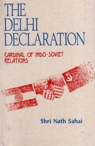 The Delhi Declaration Cardinal of Indo-Soviet Relations (A ...
