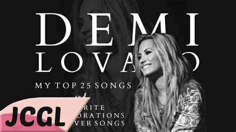 Demi Lovato - My Top 25 Songs [HD] - YouTube