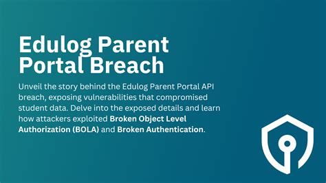 Edulog Parent Portal Breach: Unraveling the API Vulnerability and ...