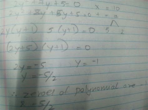 if ?? ?? are the zeros of the polynomial 2y2+ 7y + 5 write the value of ...