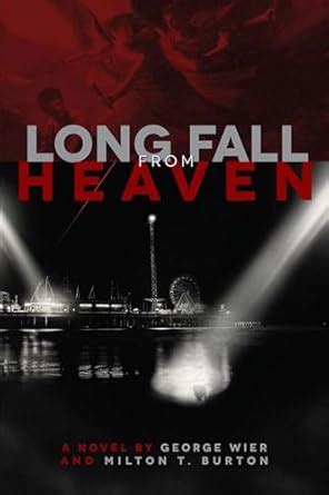 Long Fall from Heaven : Wier, George, Burton, Milton T.: Amazon.in: Books
