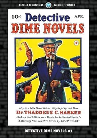 Detective Dime Novels #1: Facsimile Edition : Truett, Edwin, Bellem ...