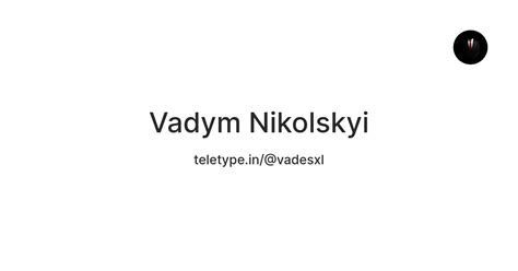 Vadym Nikolskyi — Teletype