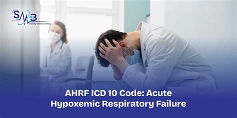 AHRF ICD 10 Code: Acute Hypoxemic Respiratory Failure