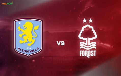 Aston Villa vs Nottingham Forest Preview, prediction, lineups, betting tips & odds | Premier ...