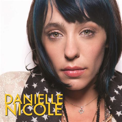Danielle Nicole - 歌词网