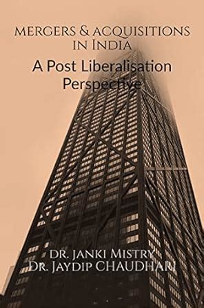 Mergers and Acquisitions in India: A Post Liberalisation Perspective ...