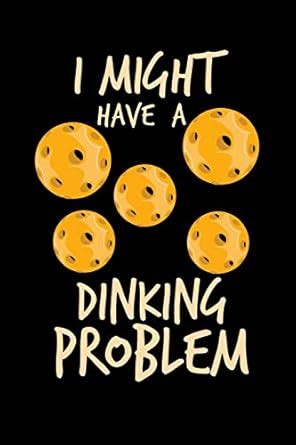 I Might Have A Dinking Problem: 120 Pages I 6x9 I Graph Paper 5x5 I ...