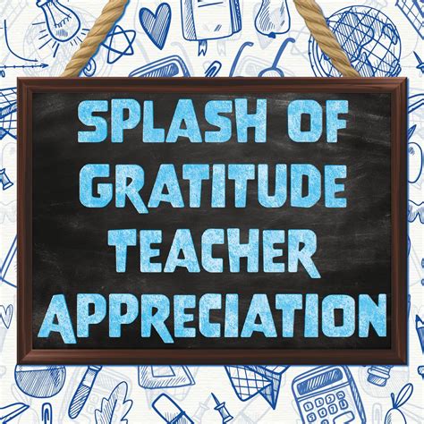 🌟 Splash of Gratitude: Teacher Appreciation 🌟 Teachers do so much more ...