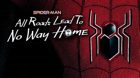 Spider-Man: All Roads Lead to No Way Home Movie (2022) | Release Date ...