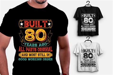 Built 80 Years Ago All Parts Original Graphic by T-Shirt Design Bundle ...
