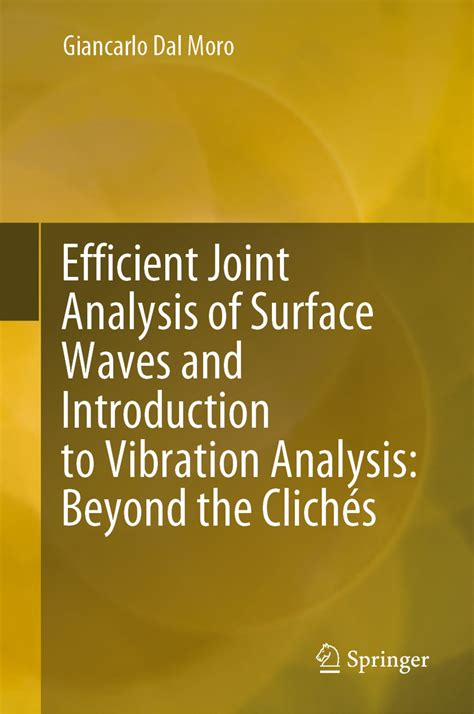 Efficient Joint Analysis of Surface Waves and Introduction to Vibration Analysis: Beyond the ...