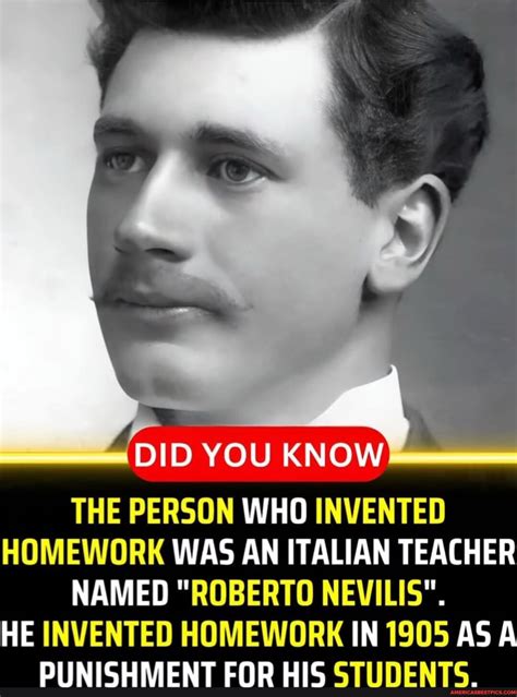 DID YOU KNOW THE PERSON WHO INVENTED HOMEWORK WAS AN ITALIAN TEACHER ...