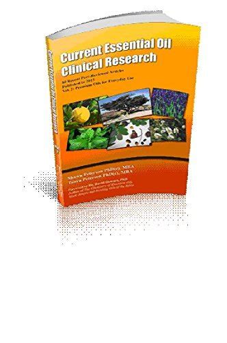 Current Essential Oil Clinical Research: 80 Recent Peer-Reviewed ...