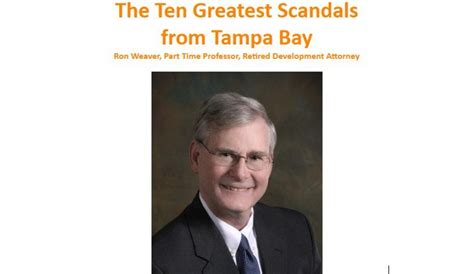 "The Ten Greatest Scandals from Tampa Bay" - Ron Weaver, Part Time ...
