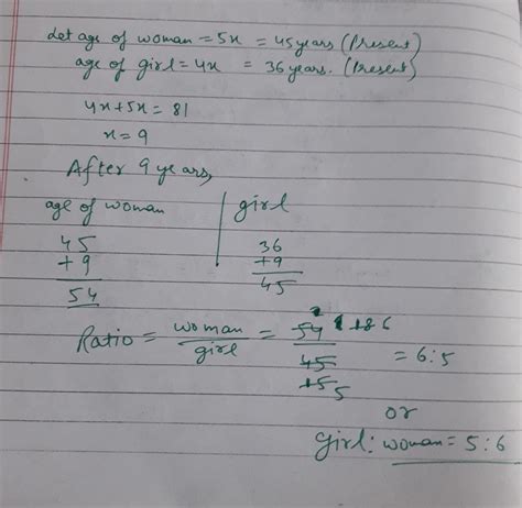 the ratio of a women and girl is 4:5some of their ages is 81 years find ...