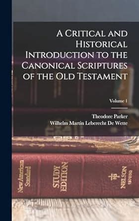 A Critical and Historical Introduction to the Canonical Scriptures of ...