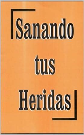 Sanando tus Heridas (Spanish Edition) eBook : ACOBA: Amazon.in: Kindle ...