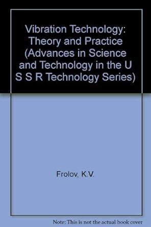 Buy Vibration Technology: Theory and Practice (ADVANCES IN SCIENCE AND ...