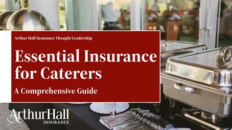 Catering Business Insurance: Essential Coverage Guide - Arthur Hall ...