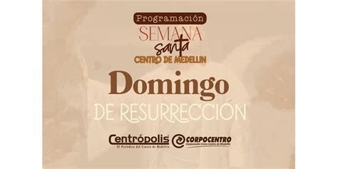 Programación Domingo de Resurrección 2025 en parroquias del centro de ...