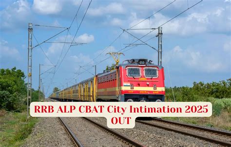 RRB ALP CBAT Exam City Intimation Slip 2025 Out for Psycho Test