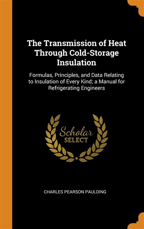The Transmission Of Heat Through Cold Storage Insulation Formulas ...