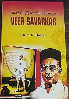 INDIA'S FREEDOM FIGHTER VEER SAVARKAR BY A.K. DUBEY [HARDCOVER ...