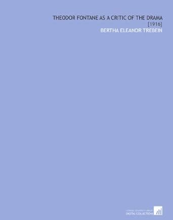 Theodor Fontane As a Critic of the Drama: [1916] : Amazon.in: Books