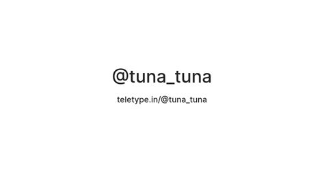 @tuna_tuna — Teletype