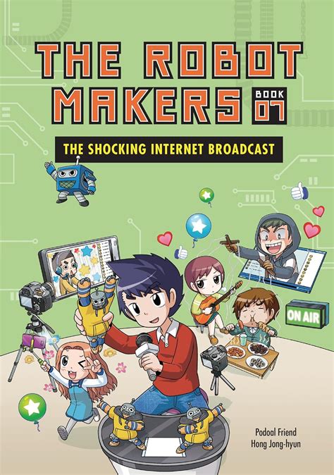 The Robot Makers: The Shocking Internet Broadcast: 7 (Graphic Universe ...