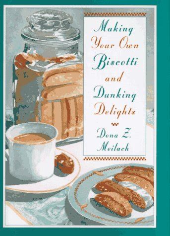 Buy Making Your Own Biscotti and Dunking Delights Book Online at Low ...