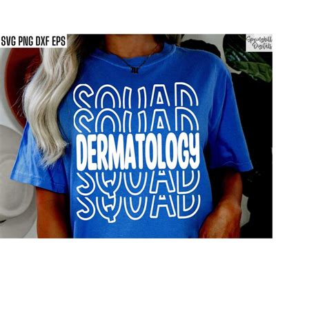Dermatology Squad | Dermatologist Svgs | Dermatology Nurse | | Inspire Uplift