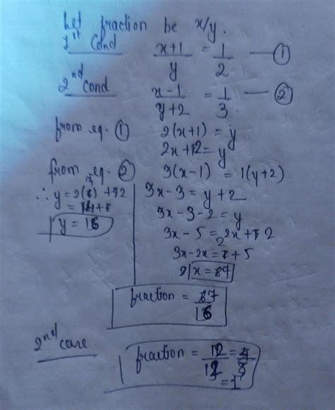 A fraction becomes 1/2 when 1 is added to the numerator and it becomes ...