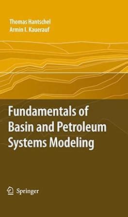 Fundamentals of Basin and Petroleum Systems Modeling eBook : Hantschel ...