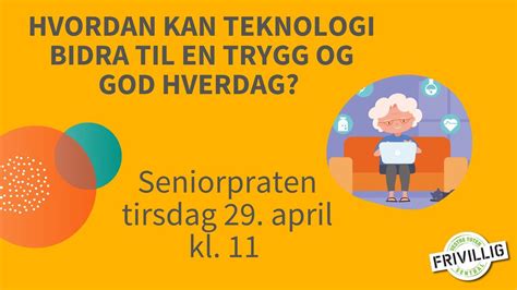 Hvordan kan teknologi bidra til en trygg og god hverdag?, Kirkevegen 2 ...