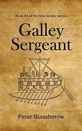 Galley Sergeant (Sea Soldier Book 1) eBook : Glassborow, Peter: Amazon ...