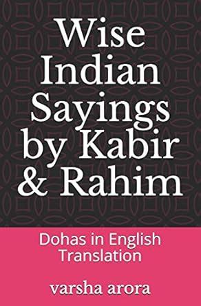 Wise Indian Sayings by Kabir & Rahim: Dohas in English Translation ...